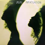 Juju -- Infatuation