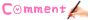 まいぺーすBlog(´_ゝ｀)-コメント.gif