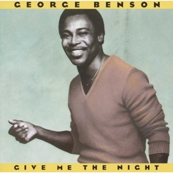 George Benson - Give Me The Night